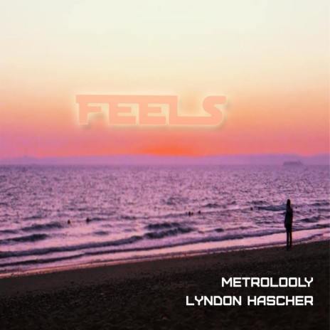 Feels ft. Lyndon Hascher | Boomplay Music