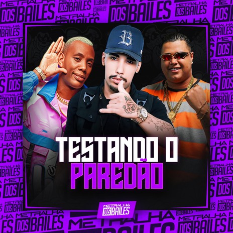 Testando o Paredão ft. MC NAUAN & DJ MJSP | Boomplay Music