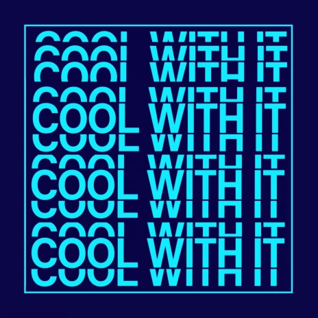 Cool With It | Boomplay Music