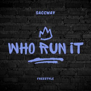 Who Run It (Freestyle)