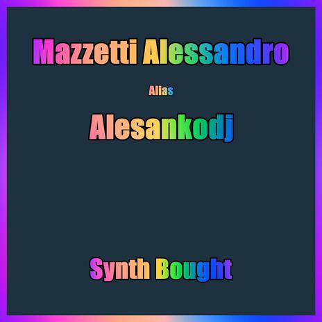 Synth Bought ft. Alesankodj | Boomplay Music