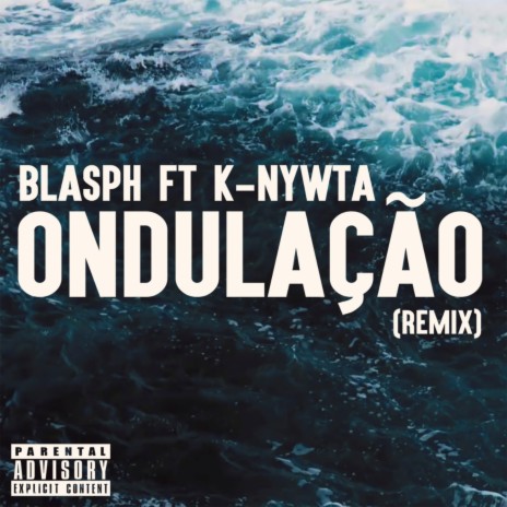 Ondulação (Remix) ft. K-Nywta | Boomplay Music