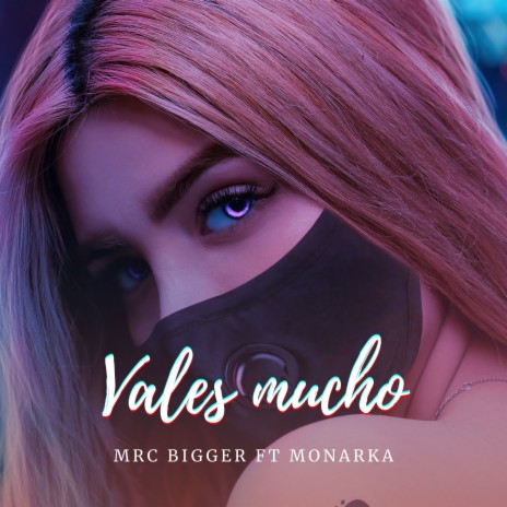 Vales Mucho ft. Monarka