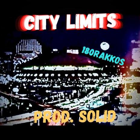 180Rakkos - City Limits (Prod. Solid) | Boomplay Music