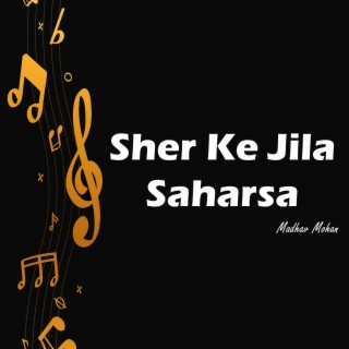 Sher Ke Jila Saharsa