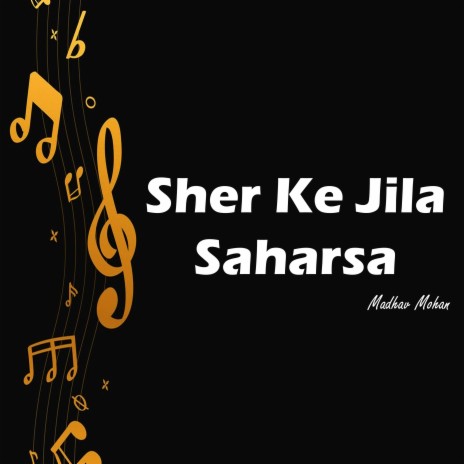 Sher Ke Jila Saharsa | Boomplay Music