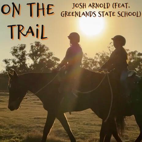 On the Trail ft. Greenlands State school