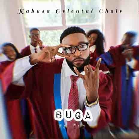 Buga My Way ( Choir version )