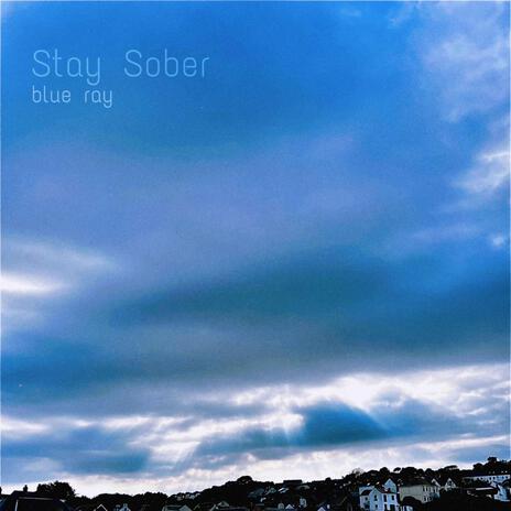 Stay Sober | Boomplay Music