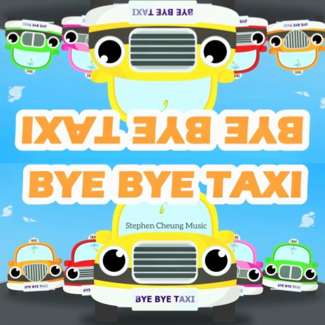 BYE BYE TAXI | Boomplay Music