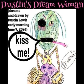 Dustin's Dream Woman