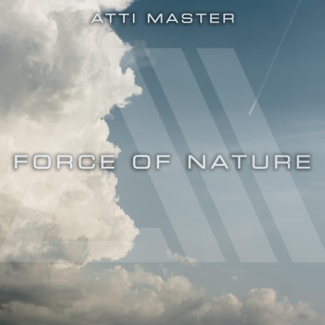Force Of Nature | Boomplay Music