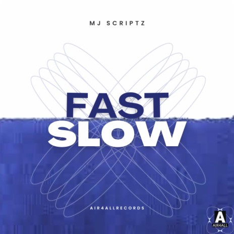 Fast Slow | Boomplay Music