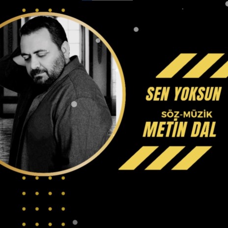 Sen Yoksun | Boomplay Music