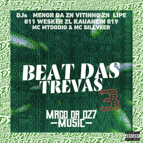 Beat das Trevas 3 (feat. Dj Vitinho Zn, DJ LIPE 011, DJ WESKER ZL & DJ KAUANZIN 019) | Boomplay Music