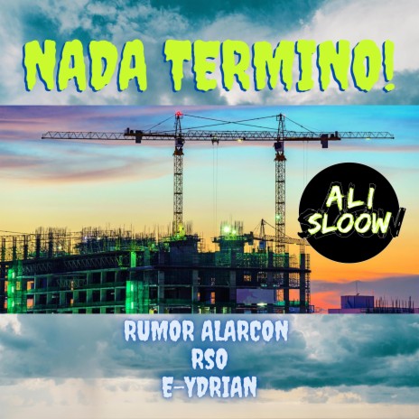 NADA TERMINO ft. RUMOR ALARCON, RsO & E-YDRIAN | Boomplay Music