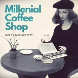 Millenial Coffee Shop: lmprov Jazz Quartet