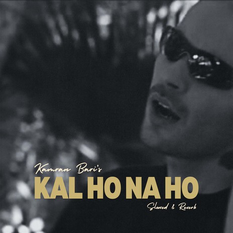 Kal Ho Na Ho (Slowed & Reverb) | Boomplay Music