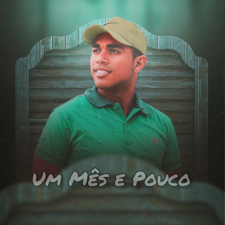 Um Mês e Pouco | Boomplay Music