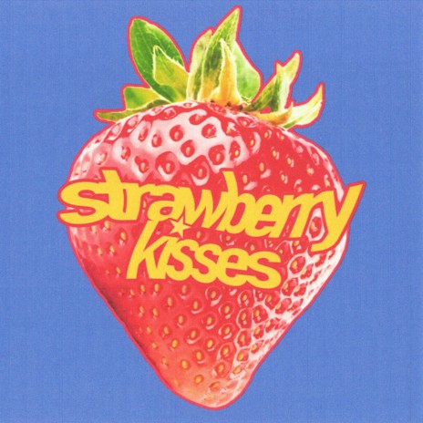STRAWBERRY KISSES | Boomplay Music