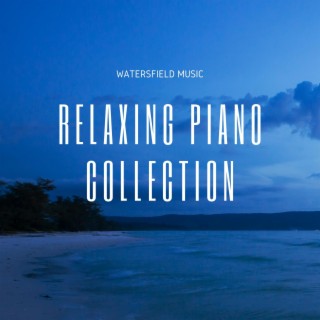 Relaxing Piano Collection