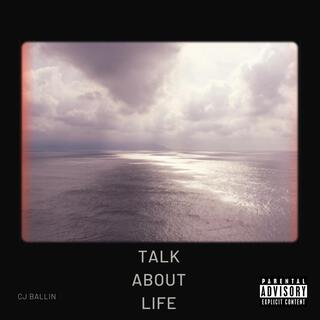 Talk About Life lyrics | Boomplay Music