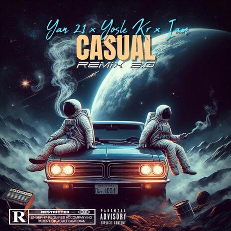 Casual (Remix 2.0) ft. Yan 21 & Yosle kr | Boomplay Music