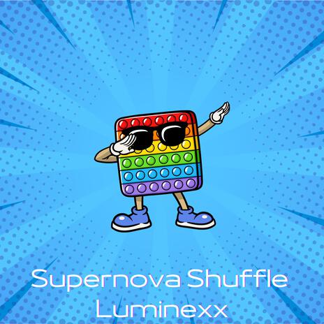 Supernova Shuffle | Boomplay Music