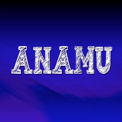 Anamu | Boomplay Music