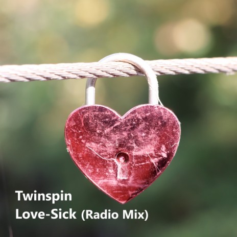 Love-Sick (Radio Mix) | Boomplay Music