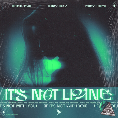 It's Not Living (If It's Not With You) ft. Cozy Sky & Rory Hope | Boomplay Music