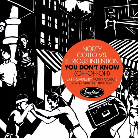 You Don't Know (Oh-Oh-Oh) - Norty Cotto Tech Remix ft. Serious Intention | Boomplay Music