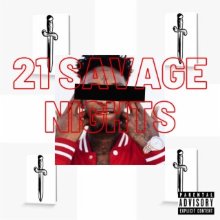 21 SAVAGE NIGHTS