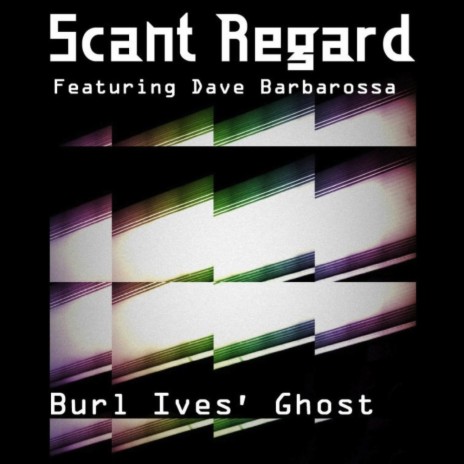 Burl Ives' Ghost (feat. Dave Barbarossa)