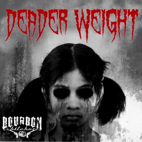 Deader Weight | Boomplay Music