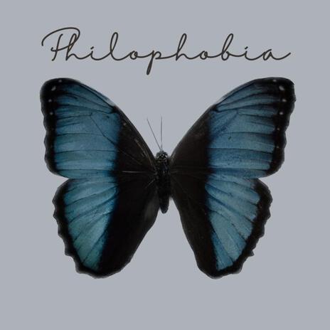 Philophobia | Boomplay Music