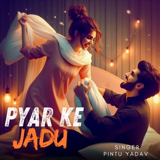 Pyar Ke Jadu