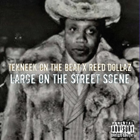 Large on the Street Scene ft. Reed Dollaz | Boomplay Music