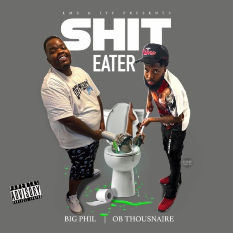 Shit Eater ft. OB Thousnaire | Boomplay Music