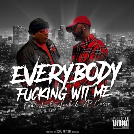Everybody Fucking Wit Me (feat. VP Casso) | Boomplay Music