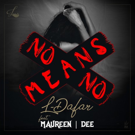 No Means No (feat. Dee & Maureen) | Boomplay Music