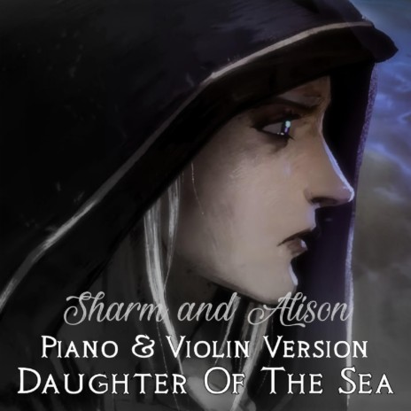 Daughter of the Sea ft. Alison M. Sparrow | Boomplay Music