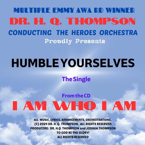 HUMBLE YOURSELVES | Boomplay Music