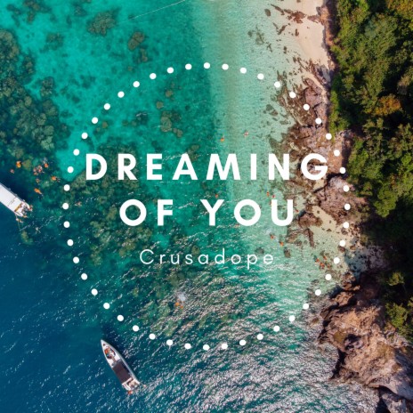 Dreaming Of You | Boomplay Music