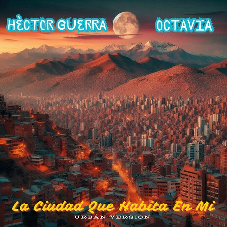 La Ciudad Que Habita En Mi (Urban Version) ft. octavia | Boomplay Music