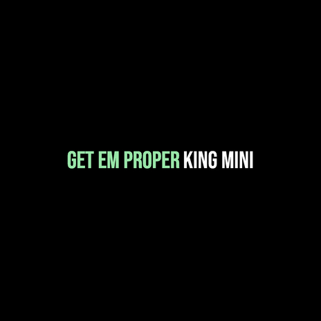 Get Em Proper | Boomplay Music