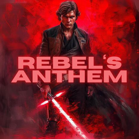 Rebel's Anthem | Boomplay Music