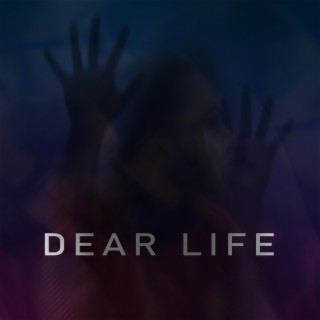 DEAR LIFE