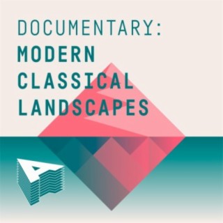 Documentary: Modern Classical Landscapes