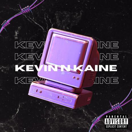 Kevin N Kaine ft. NoFaceYola & Pablo Productions | Boomplay Music